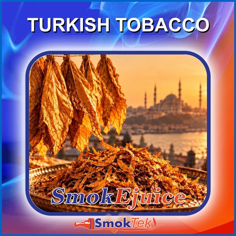 Turkish Tobacco SmokEjuice, Premium Natural E-Liquid